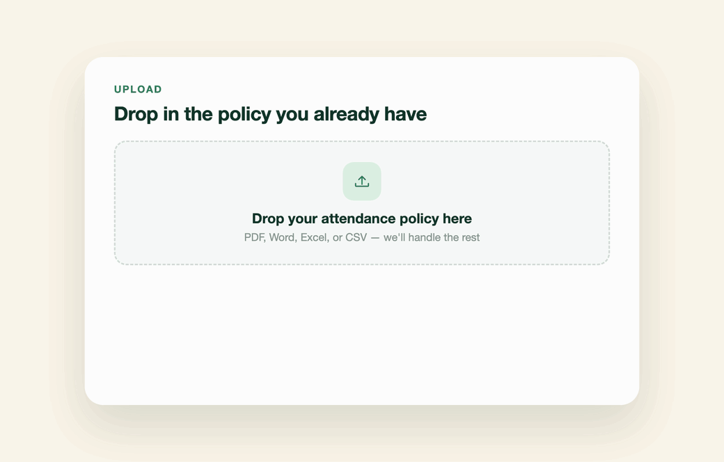Your existing policy, ready to run in minutes